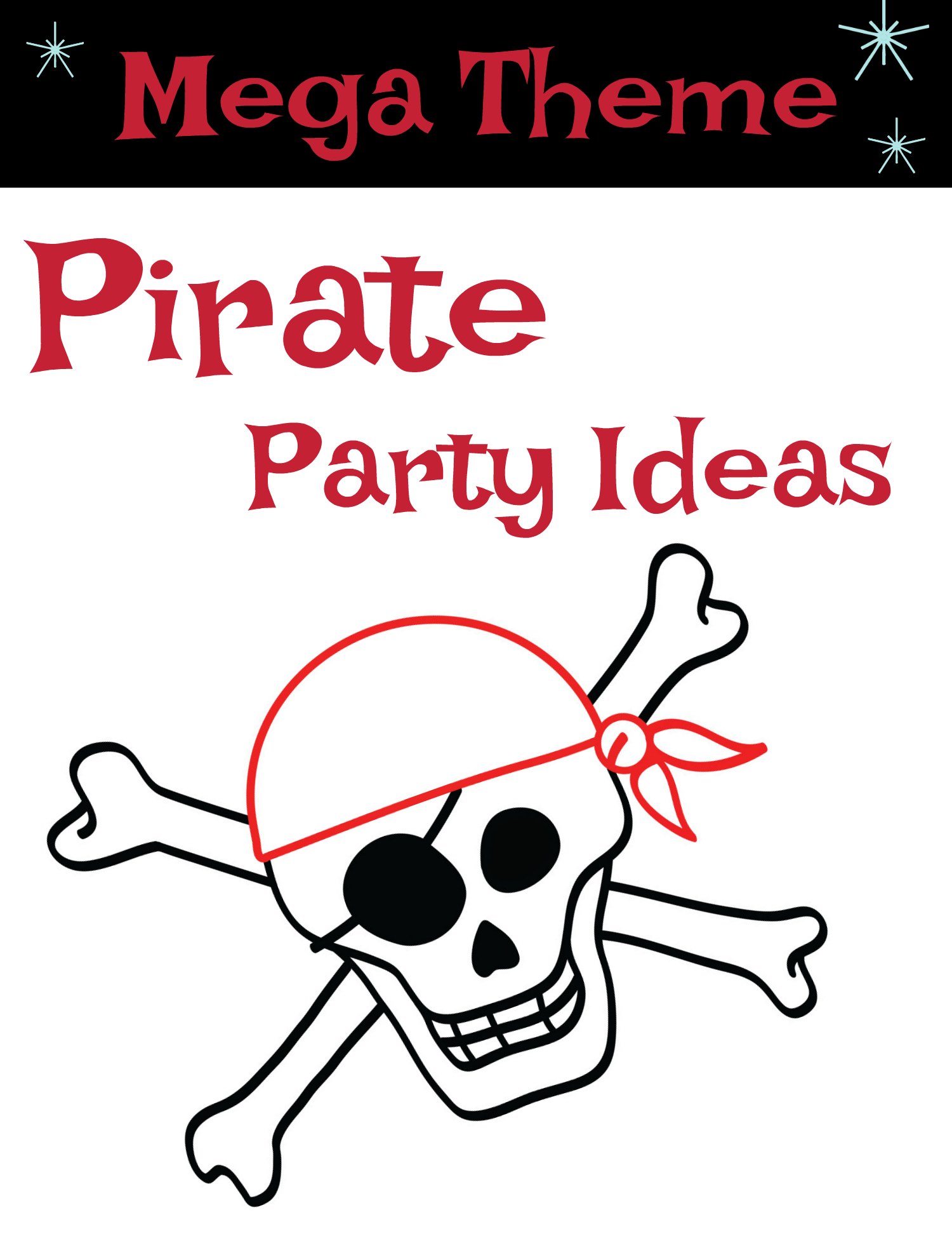 Coolest Pirate Birthday Party Ideas for Your Kid's Coolest Birthday Ever!